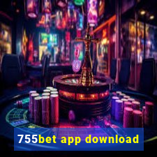 755bet app download